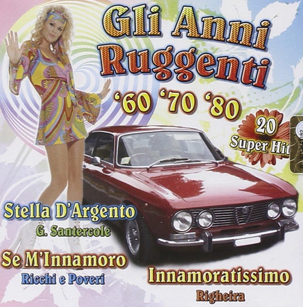 РАЗЛИЧНЫЕ ИСПОЛНИТЕЛИ Gli Anni Ruggenti 60 70 80 Аудио на итальянском (CD)