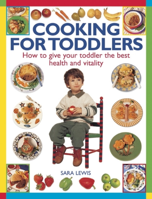 Cooking for Toddlers by Lewis Sara (Paperback Book)