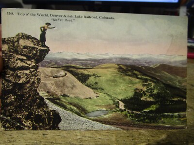 F25 Old COLORADO Postcard Moffat Road Top o the World Denver Salt Lake Railroad