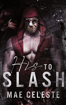 His to Slash | Mae Celeste | Taschenbuch | Englisch | 2024 | Ruthless Readers