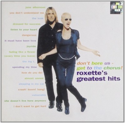 Roxette Don't Bore Us - Get To The Chorus! Roxette's Greatest H (CD) (UK IMPORT)