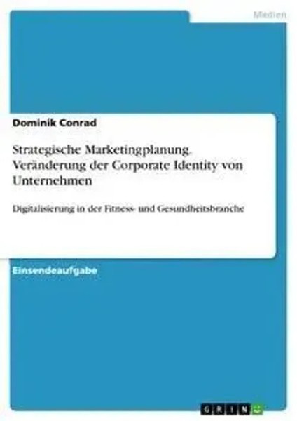 Strategische Marketingplanung. VeräNderung Der Corporate Identity Von...-image