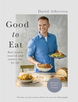 Good To Eat | Feel Good Food To Energize You For Life | David Atherton | Buch