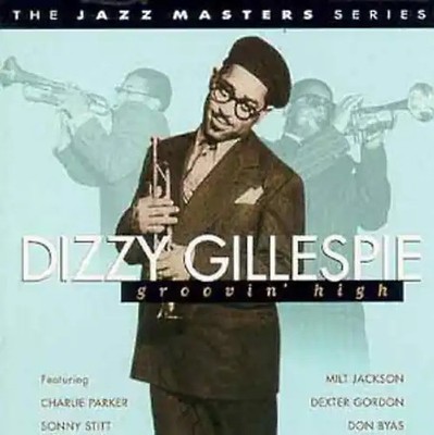 Gillespie, Dizzy - Groovin  High ZUSTAND SEHR GUT
