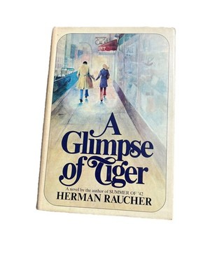 A Glimpse of Tiger by Herman Raucher, 1971 First Edition HC/DJ