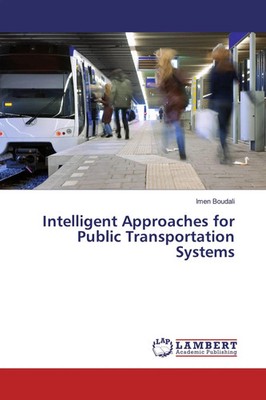 Intelligent Approaches for Public Transportation Systems | Imen Boudali | Buch