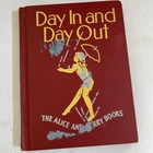 Day In and Out, The Alice and Jerry Books, 1941, Illustrated, Beautiful Book