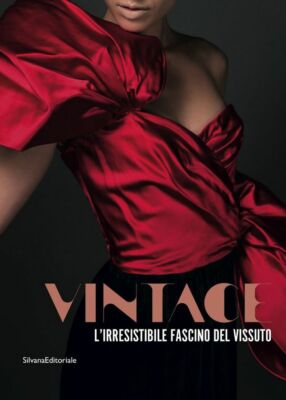 Vintage L'irresistible charmino del vivuto - Silvana Editoriale Milano 2012