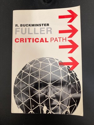Critical Path by R. Buckminster Fuller (Good, 1982)