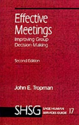 Effective Meetings : Improving Group Decision Making Paperback Jo