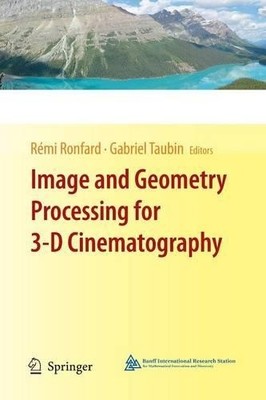 Image and Geometry Processing for 3-D Cinematography - 9783662505861