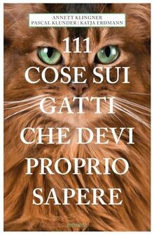 111 cose sui gatti che devi proprio sapere von Klingner,... | Buch | Zustand gut