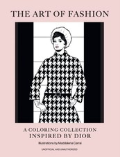 The Art of Fashion: A Colouring Collection Inspired by Dior by OH