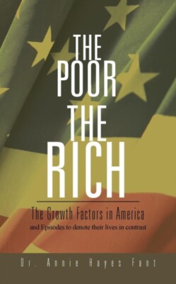 Fant - Poor the Rich  The Growth Factors in America - New paperback or - X555z