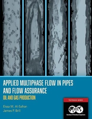 Eissa Al-Safran Applied Multiphase Flow in Pipes and Flow Assuranc (Taschenbuch)
