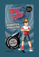 Will Solvit und die Roboterpinguine: Band 4 Band 4 Storm, Zed:
