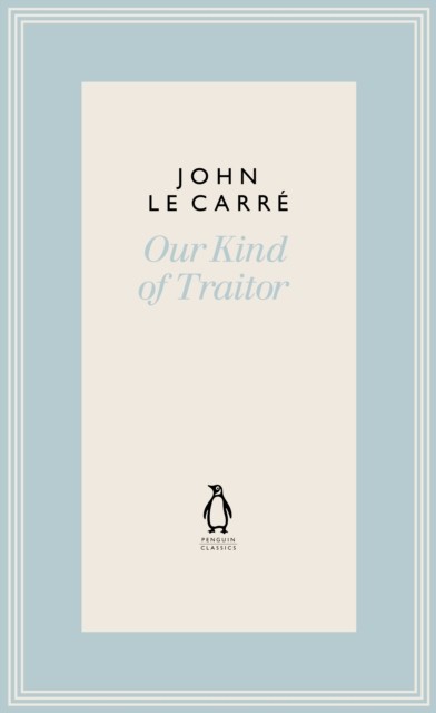 Our Kind of Traitor by John le Carre (Hardback Book)