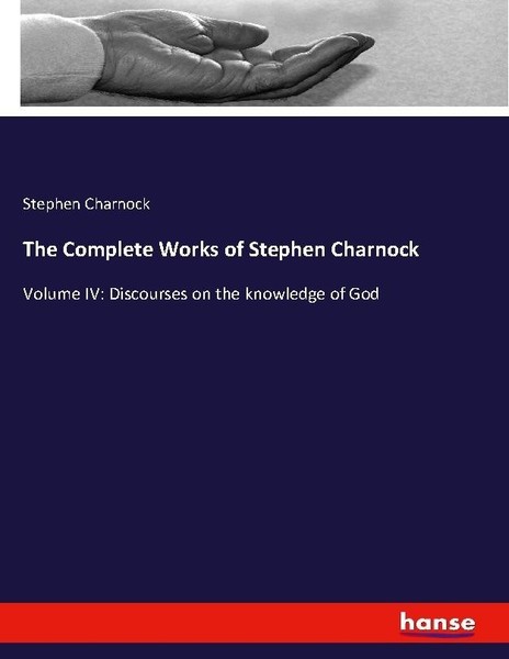 The Complete Works Of Stephen Charnock Stephen Charnock-image