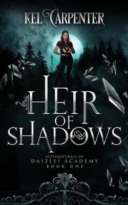 Kel Carpenter Heir of Shadows (Taschenbuch) Supernaturals of Daizlei Academy