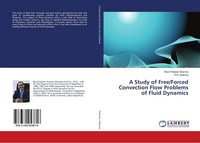 A Study Of Free/Forced Convection Flow Problems Of Fluid Dynamics Ram Prakash Sh