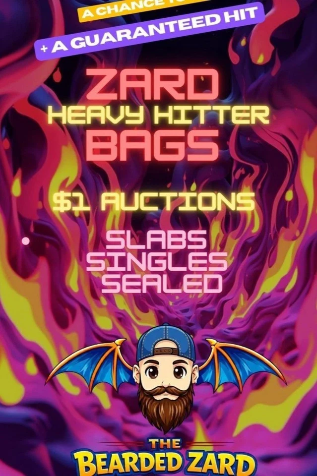 ZARDS HEAVY HITTER BAGS!!! $1 STARTS SINGLES,  SEALED AND SLABS PENNY DROP