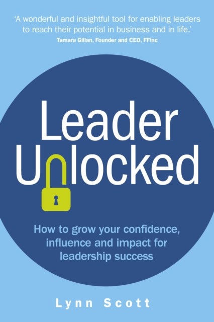 Lynn Scott Unisex Multicolor Leader Unlocked: How To Grow Your Confidence, Influence & Impact - Image 3