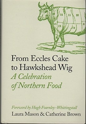 From Eccles Cake to Hawkshead Wig: A Celebration of North... by Brown, Catherine