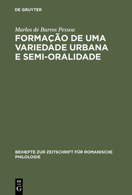 Formação de uma Variedade Urbana e Semi-oralidade Marlos De Barros Pessoa