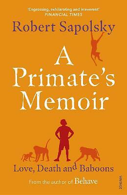 A Primate's Memoir: Love, Death and Baboons by Robert M Sapolsky (Paperback,... - Image 2