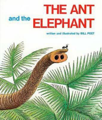The Ant and the Elephant - Paperback By Peet, Bill - GOOD