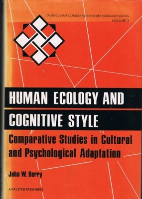 HUMAN ECOLOGY AND COGNITIVE STYLE: COMPARATIVE STUDIES IN By John W Berry *VG+*