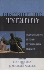 Ilan / J. Michael Berman & Waller (eds.) DISMANTLING TYRANNY: TRANSITIONING BEYO