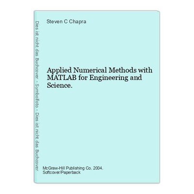 Applied Numerical Methods with MATLAB for Engineering and Science. Chapra, Steve
