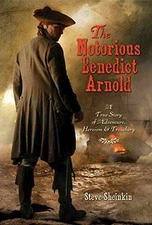 The Notorious Benedict Arnold: A True - Hardcover, by Sheinkin Steve - Good b