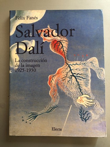 Felix Fanes - Salvador Dali La construccion de la imagen 1925 1930 - Foto 1 di 5