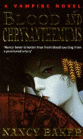 Blood And Chrysanthemums (Creed S.) by Baker, Nancy