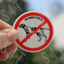 No BIRD DOGS Waterproof VINYL Hard Hat Sticker For Construction Workers Power...