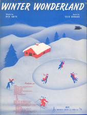 Sheet Music WINTER WONDERLAND by Dick smith and Felix Bernard 1934