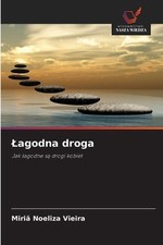 Lagodna droga by Miri? Noeliza Vieira (Polish) Paperback Book