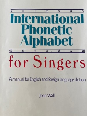 International Phonetic Alphabet for Singers: A Manual for English and Foreig...