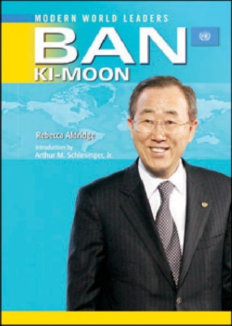 Ban Ki-moon United Nations Secretary-General by Rebecca Aldridge (Hardback Book)