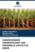 Madhu Choudhary (U. A.) | Konservierende Landwirtschaft UND Mikrobielle...