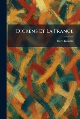 Dickens Et La France by Floris Delattre (French) Paperback Book
