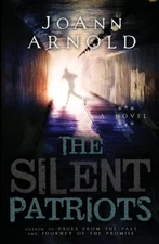 THE SILENT PATRIOTS By Joann Arnold *Excellent Condition*