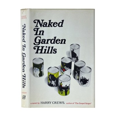 Harry Crews / Naked in Garden Hills 1st Edition 1969