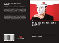 BP Ou Pas Bp? Telle Est La Question Heloise Lambert Taschenbuch FranzöSisch 2025