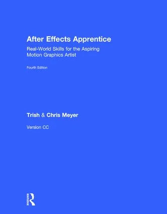 After Effects Apprentice - 4th Edition
