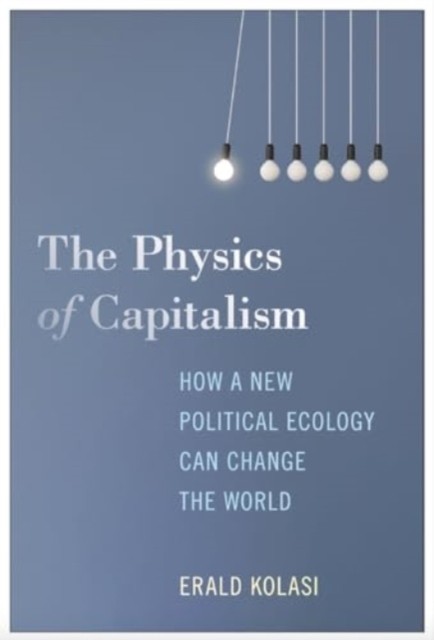The Physics of Capitalism by Erald Kolasi (Paperback Book) - Image 5