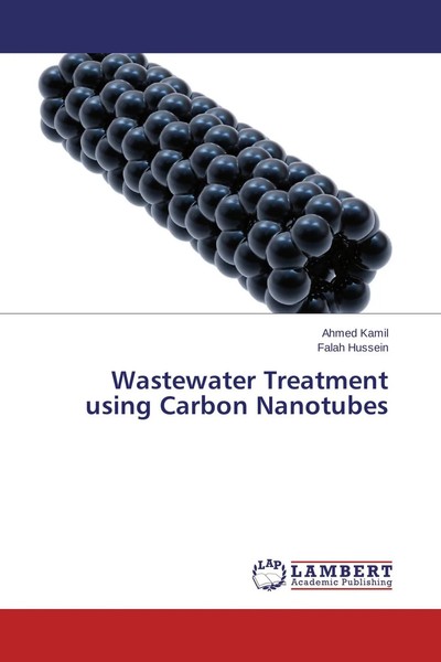 Ahmed Kamil (U. A.) | Wastewater Treatment Using Carbon Nanotubes | Taschenbuch-image