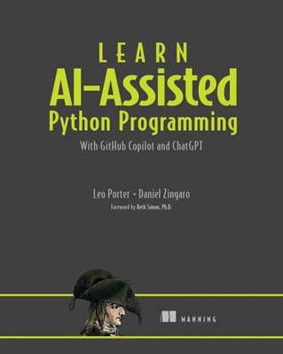 Learn Ai-assisted Python Programming : With Github Copilot, Paperback by Port...